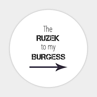 *NEW* Ruzek to my Burgess Magnet